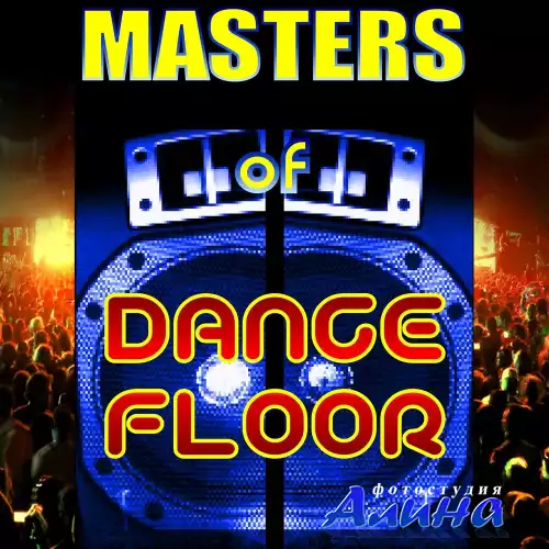 Masters Of Dancefloor (2010)